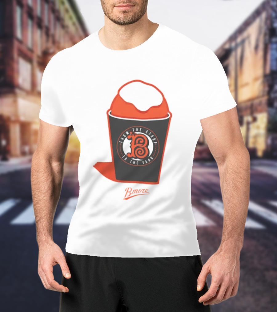 Baltimore Orioles From The Stoop To The Yard Snowball Bmore T-Shirt