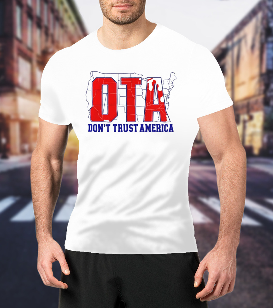 OTA Don't Trust America Map T-Shirt