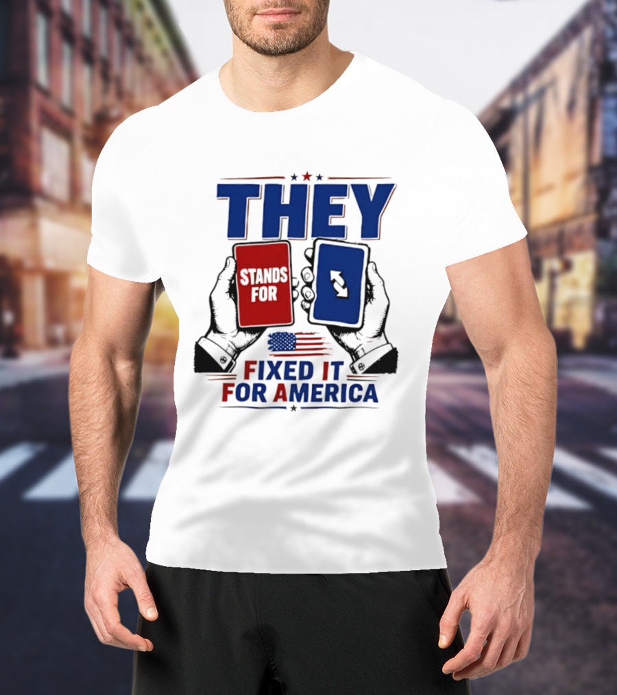 THEY Stands For Fixed It For America UNO Card T-Shirt