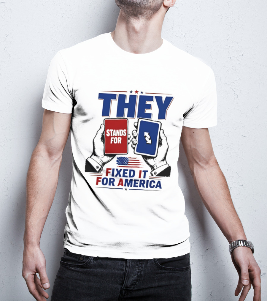 THEY Stands For Fixed It For America UNO Card T-Shirt