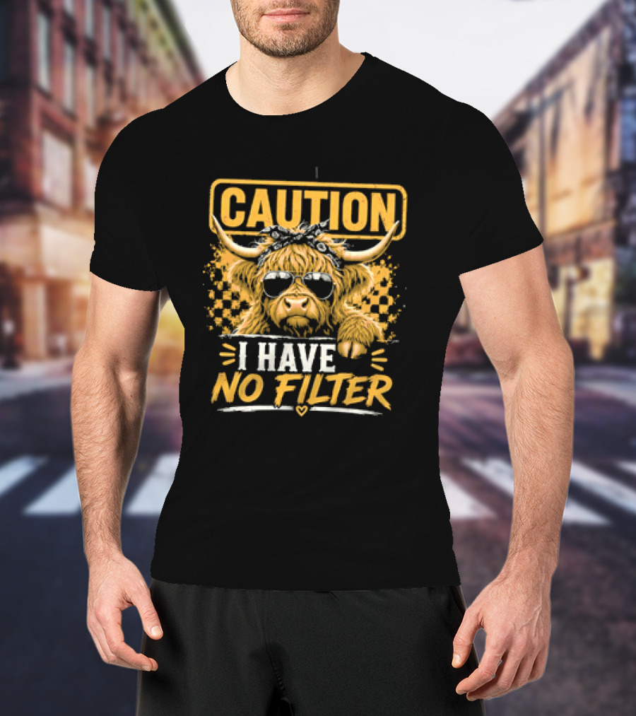 Caution Cow I Have No Filter Sunglasses T-Shirt