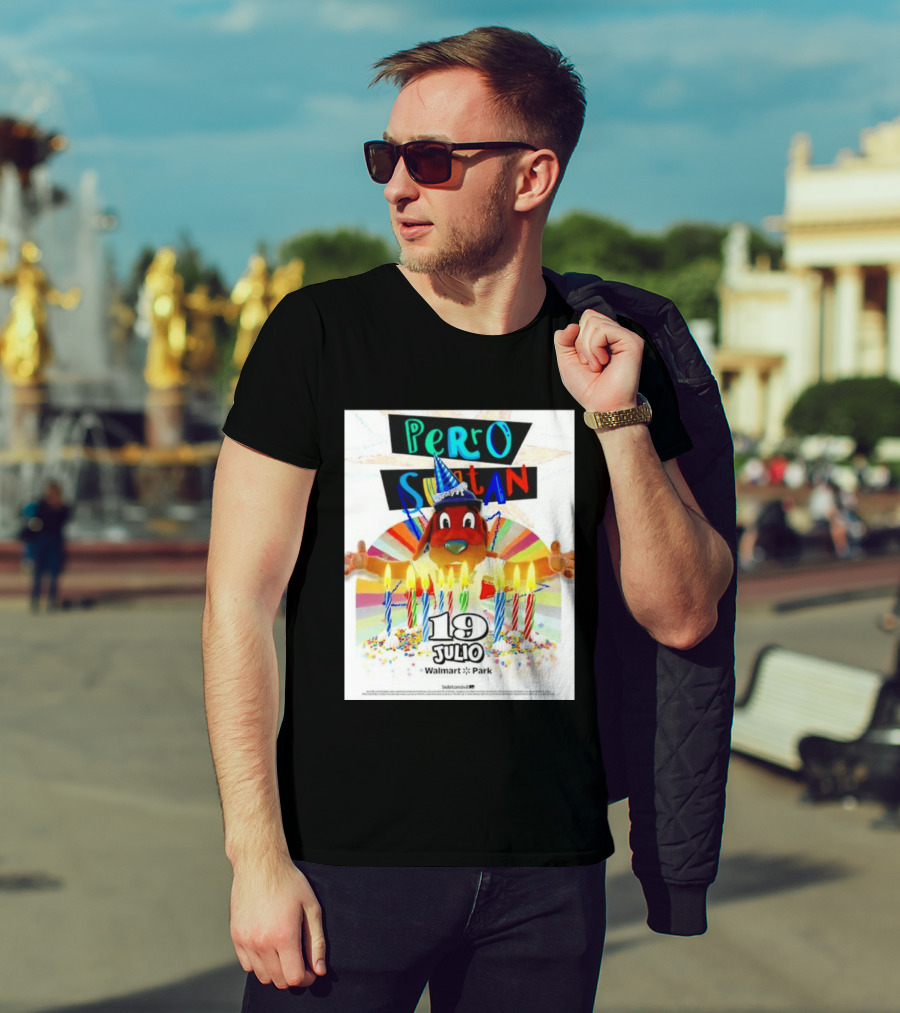 Perro Sultan Birthday Event 19 Julio Walmart Park Celebration T-Shirt