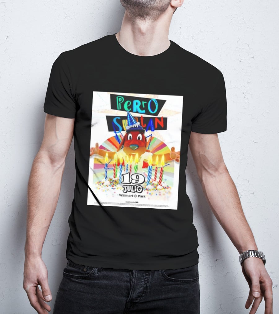 Perro Sultan Birthday Event 19 Julio Walmart Park Celebration T-Shirt