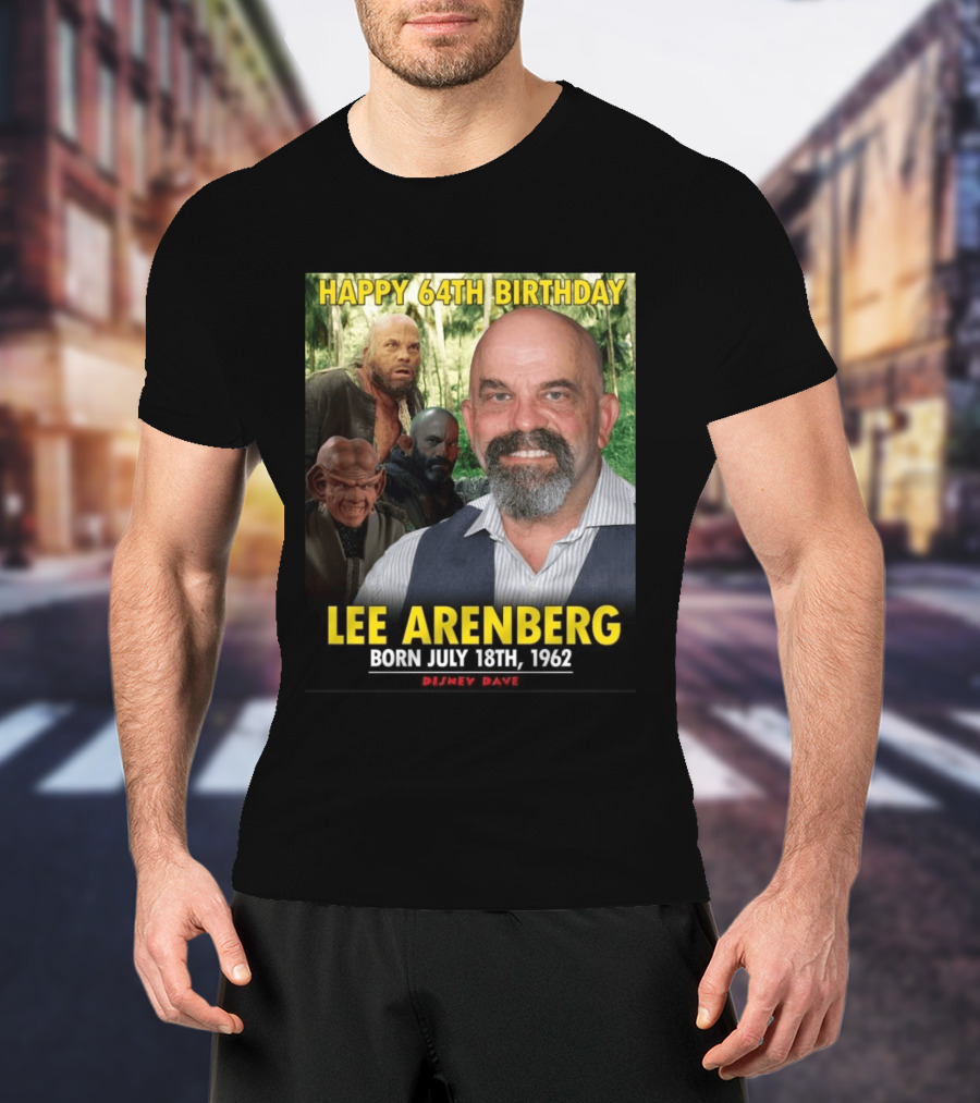 Happy 64th Birthday Lee Arenberg Born July 18th 1962 Disney Dave T-Shirt