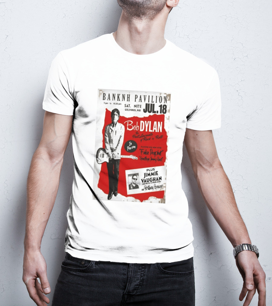 BANKNH Pavilion Gilford NH JUL 18 Bob Dylan Jimmie Vaughan Brittany Spencer False Prophet Goodbye Jimmy Reed T-Shirt