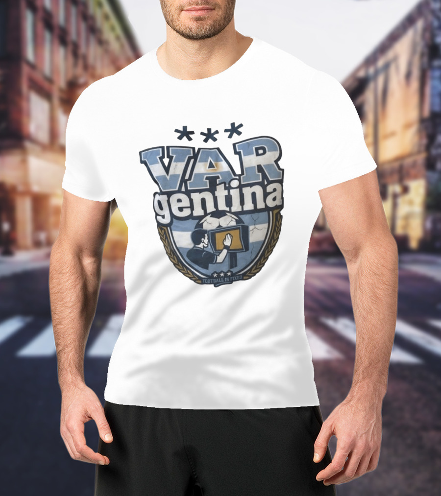 VAR Gentina Football Is Fixed Soccer Crest T-Shirt