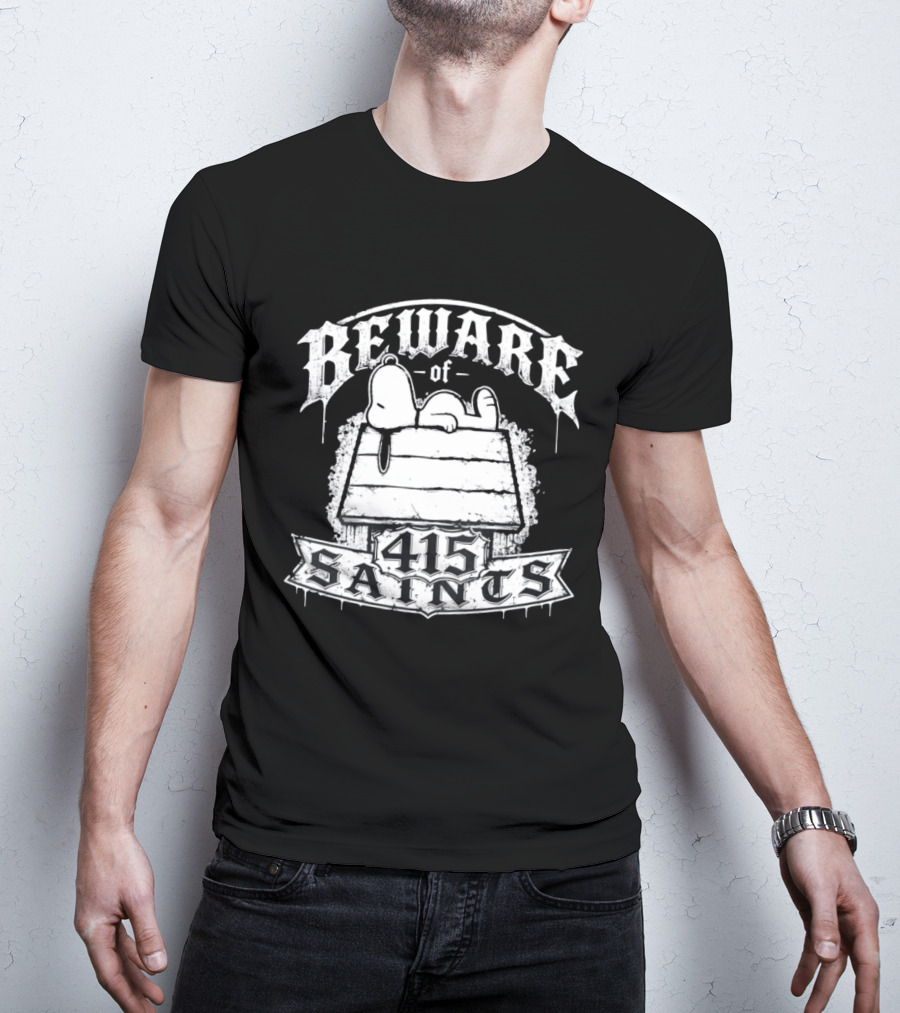 Beware Of 415 Saints Snoopy Sleeping On Doghouse T-Shirt
