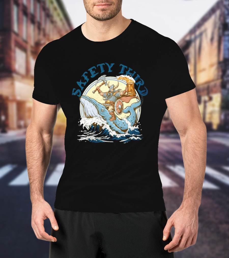 Safety Third Viking Riding A Whale With Beer And Axe T-Shirt