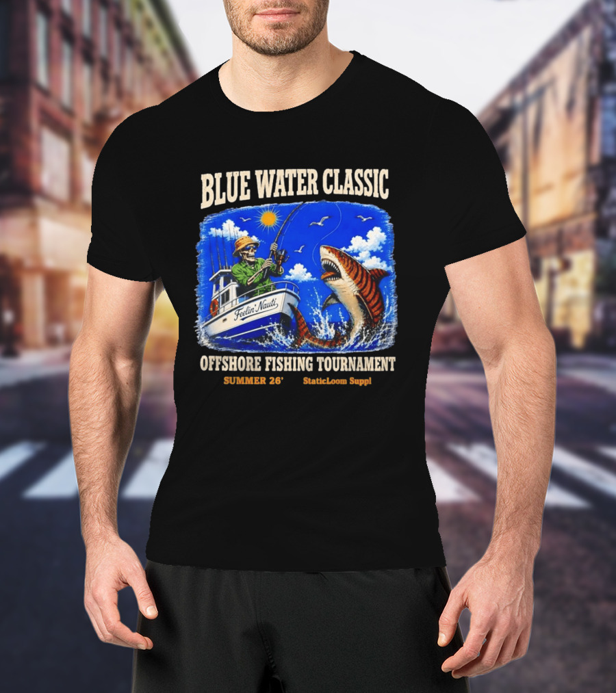 Blue Water Classic Skeleton Angler Shark Offshore Fishing Tournament Summer 26 Staticloom Supply T-Shirt