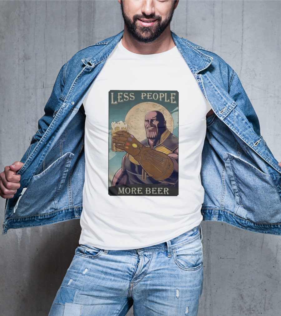 Less People More Beer Thanos Infinity Gauntlet Moon Drink T-Shirt