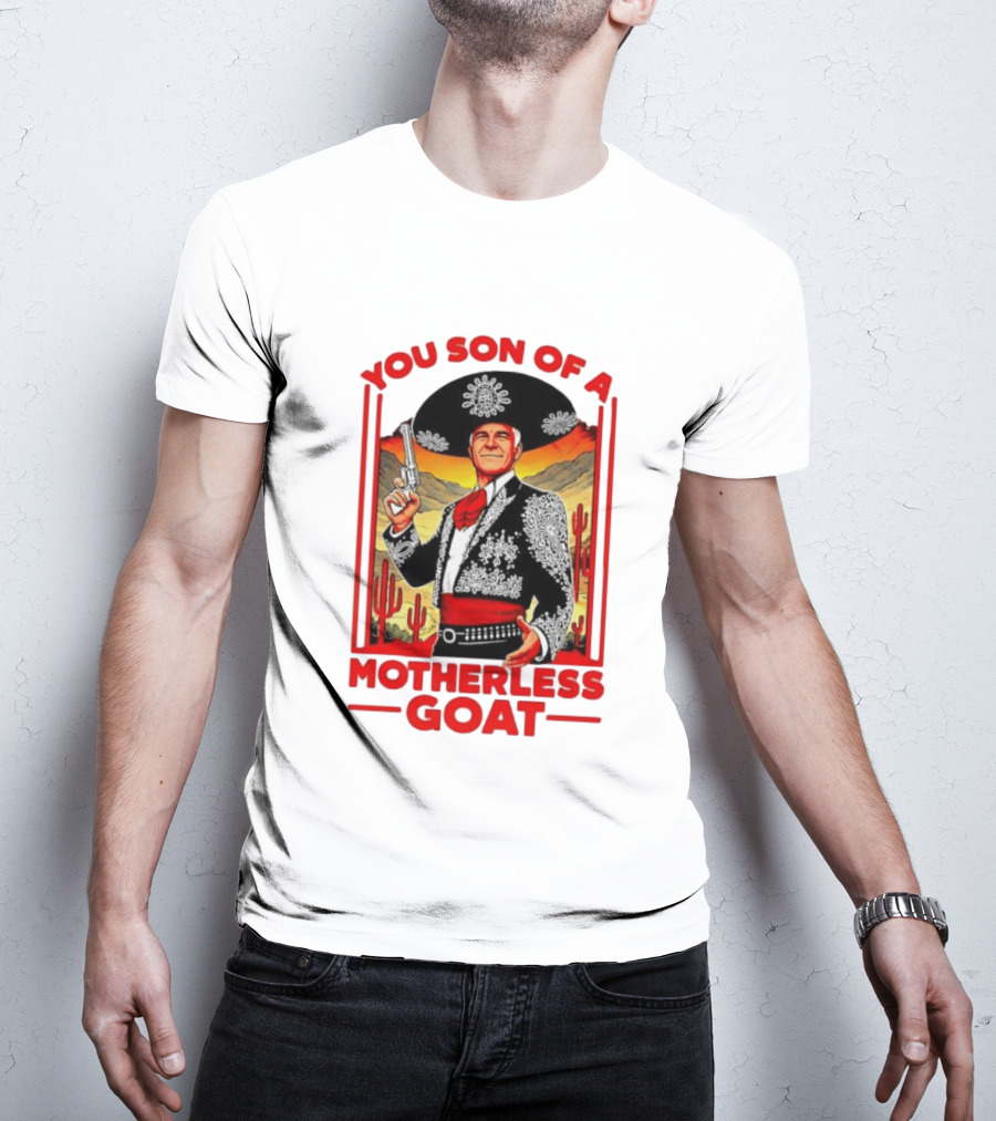 You Son Of A Motherless Goat Mariachi Desert Scene T-Shirt