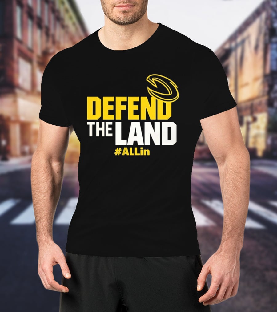 Cleveland Cavaliers Defend The Land #ALLin T-Shirt