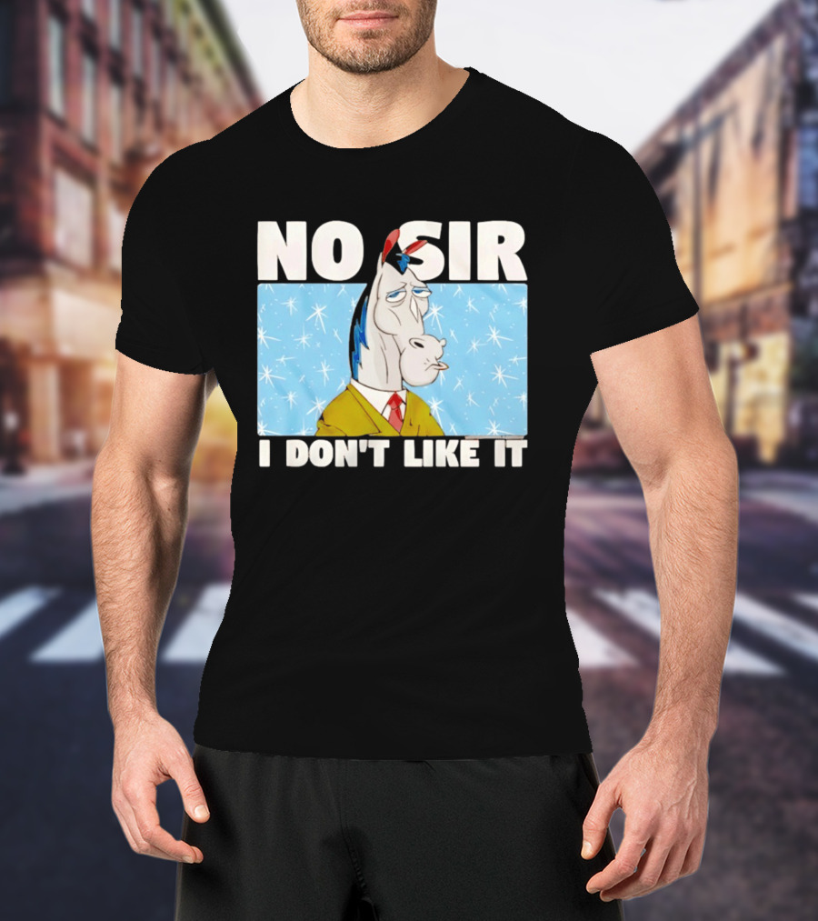 No Sir I Don't Like It Horse Cartoon Catchphrase 90s Nostalgia T-Shirt