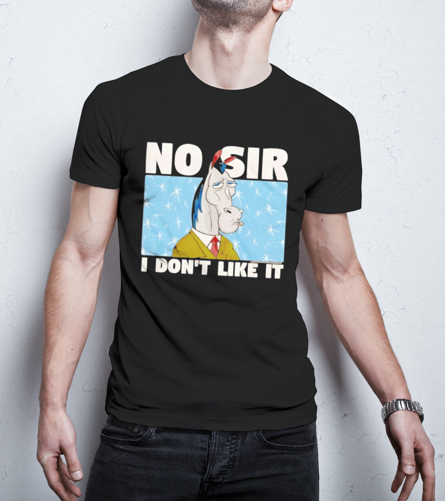 No Sir I Don't Like It Horse Cartoon Catchphrase 90s Nostalgia T-Shirt