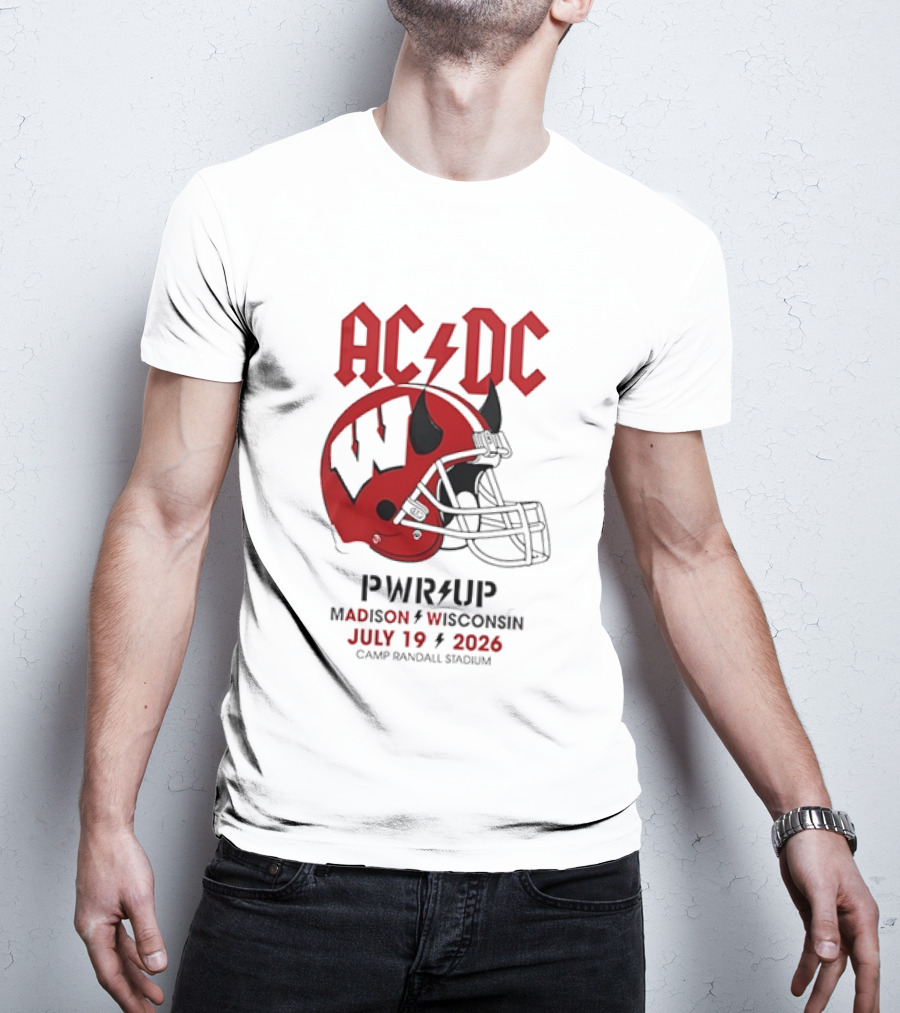 AC DC PWR UP Football Helmet Madison Wisconsin July 19 2026 Camp Randall Stadium T-Shirt