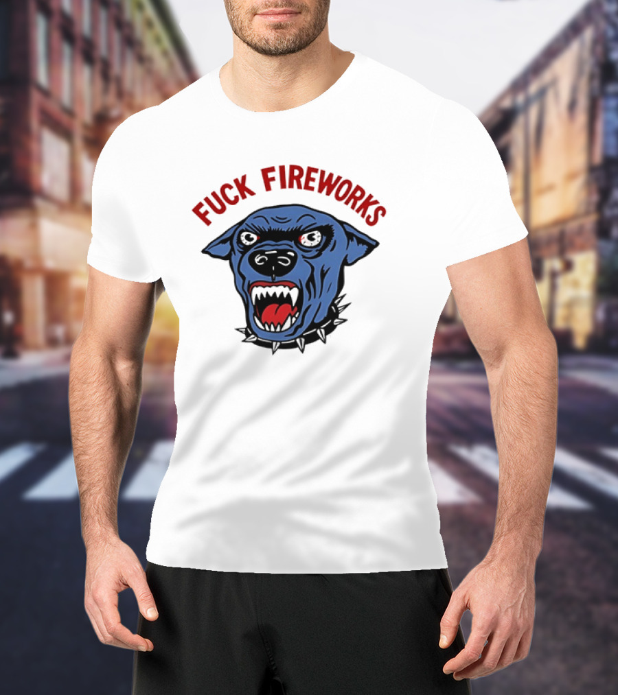 Angry Dog Fuck Fireworks July 4th T-Shirt