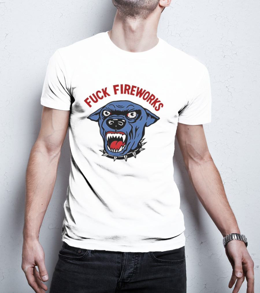 Angry Dog Fuck Fireworks July 4th T-Shirt