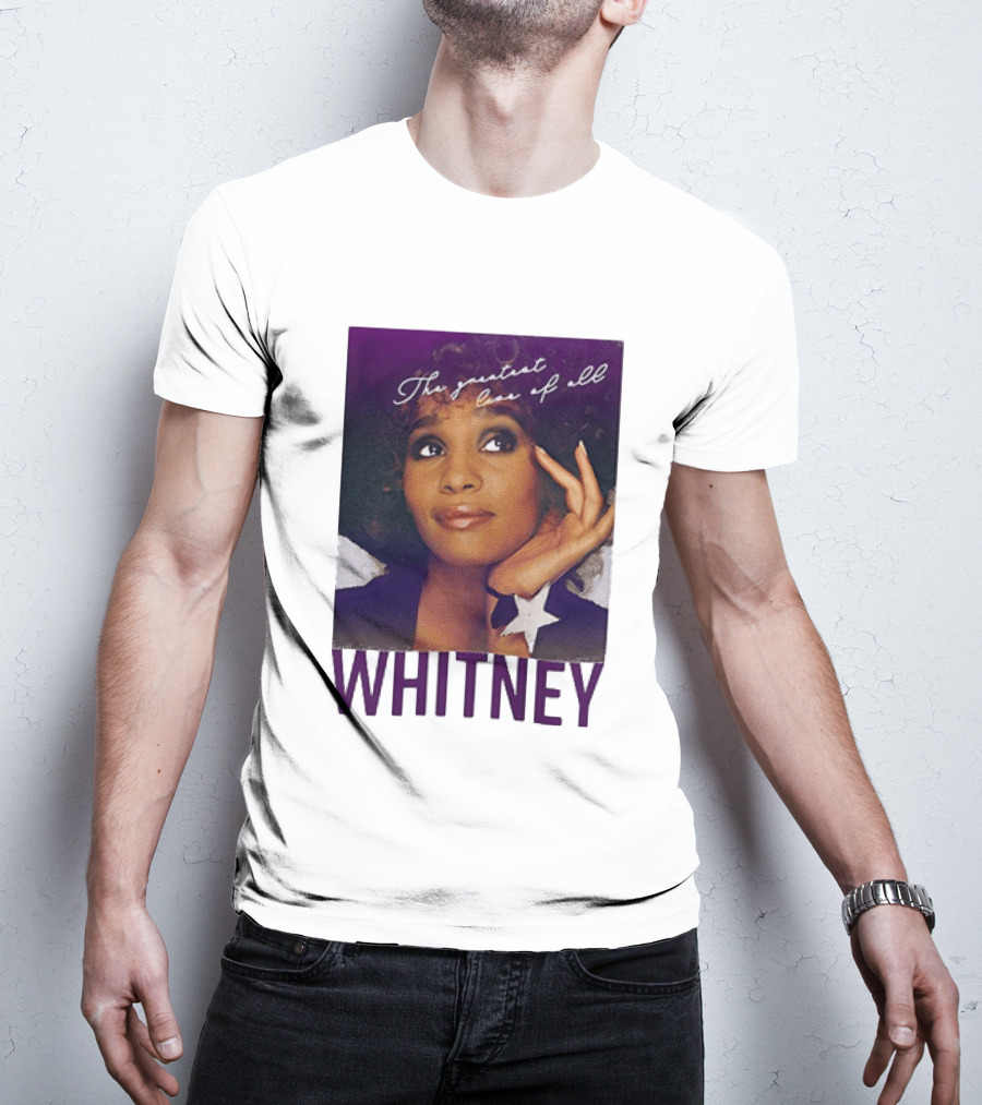 Whitney Houston The Greatest Love Of All T-Shirt