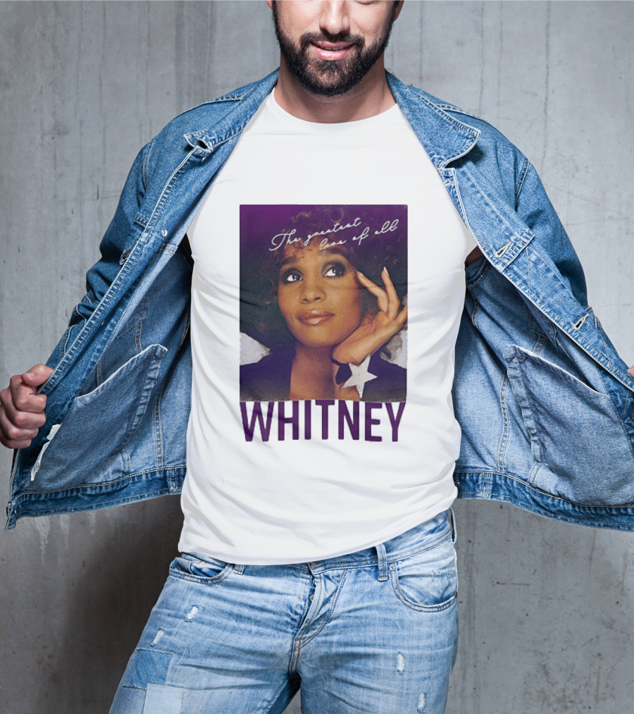 Whitney Houston The Greatest Love Of All T-Shirt