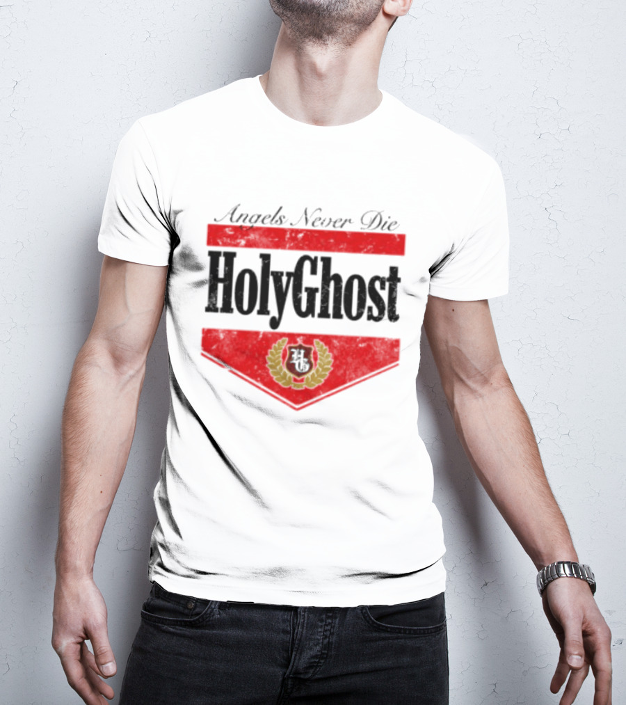 Angels Never Die HolyGhost Legacy White Holy Ghost Store T-Shirt