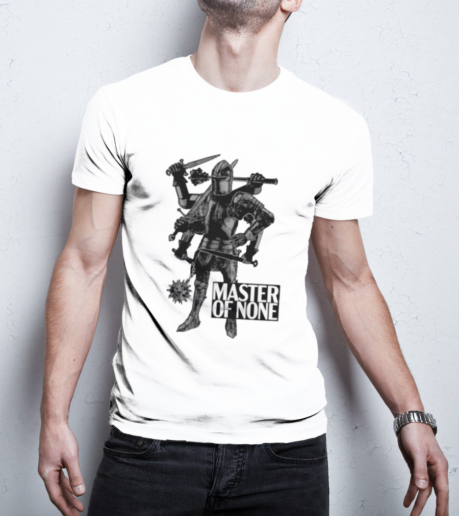 Master Of None Multi Armed Knight Medieval Fantasy Concept T-Shirt