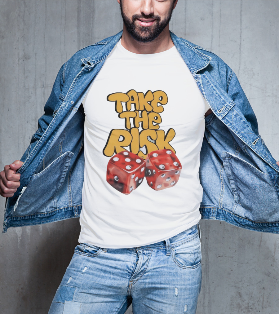 Take The Risk Desantod Dice Motivational T-Shirt