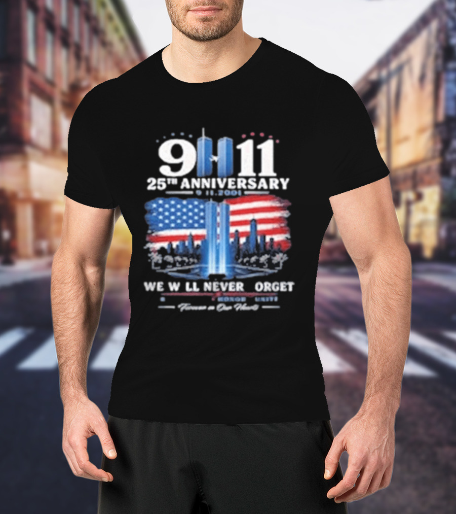 9 11 25th Anniversary We Will Never Forget Twin Towers American Flag Memorial T-Shirt