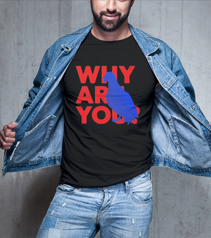 Blue Pigeon Why Are You Red T-Shirt