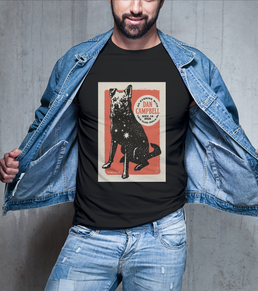 An Evening With Dan Campbell Ukie Club Phila PA Nov 14 2026 George The Dog T-Shirt