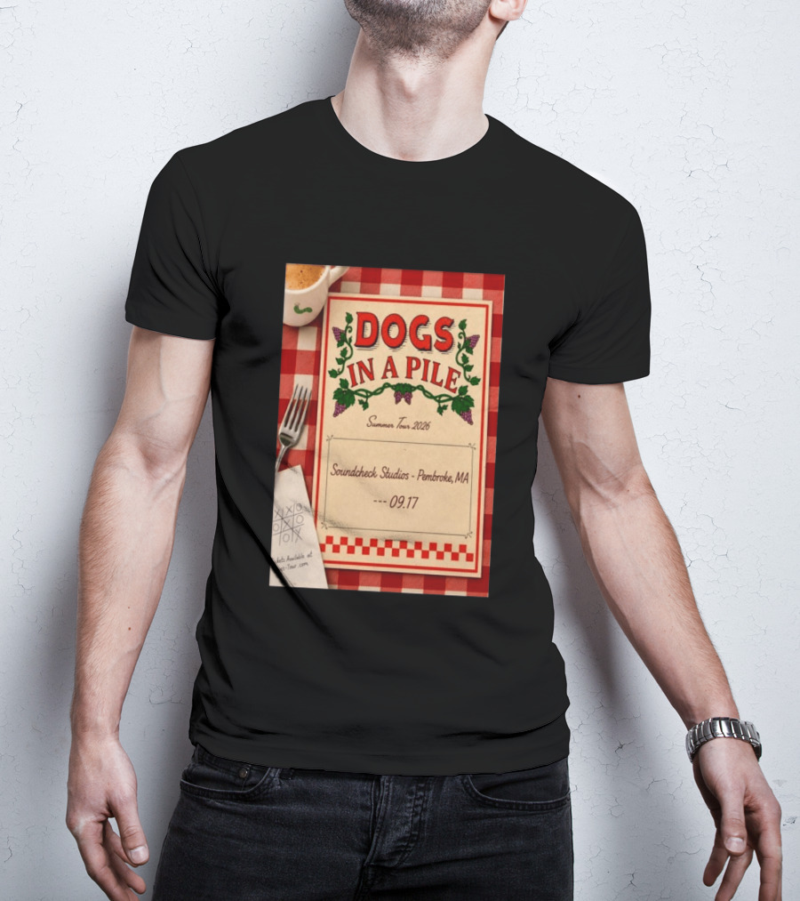 Dogs In A Pile Summer Tour 2026 Soundcheck Studios Pembroke MA September 17 Tickets At Dogs Tour.com T-Shirt