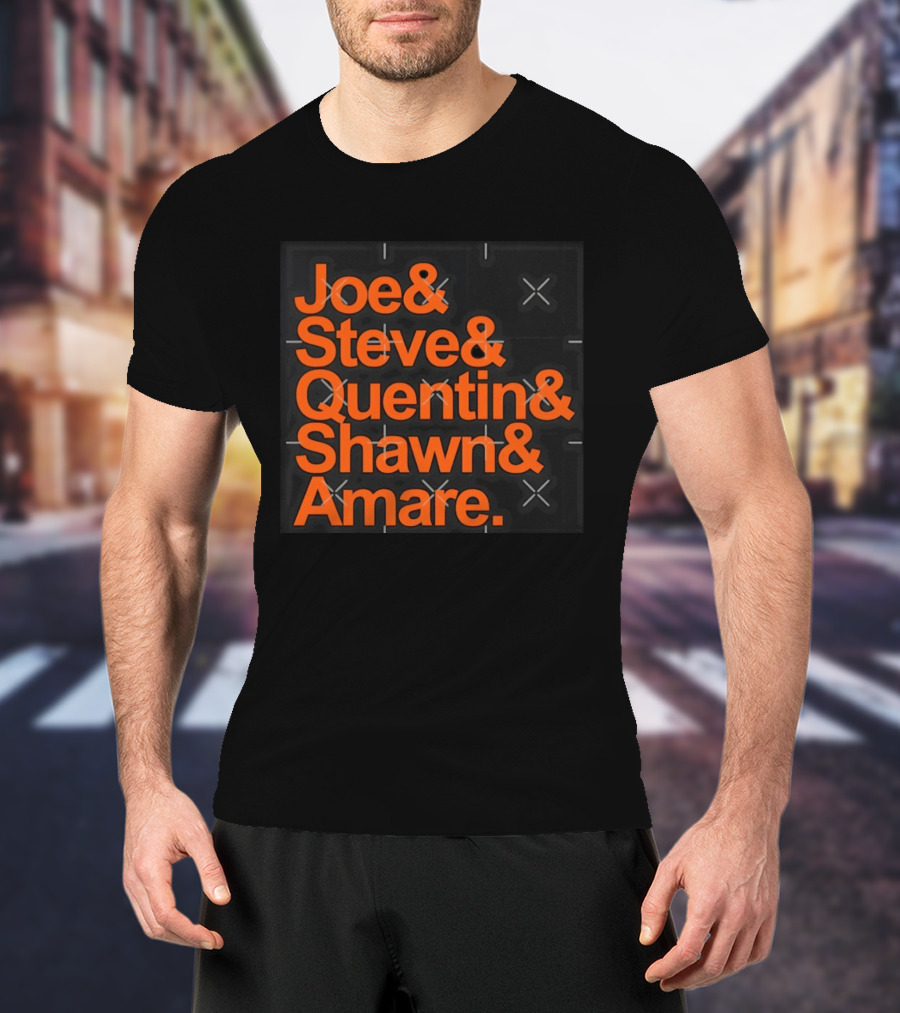 Joe Steve Quentin Shawn Amare Names List T-Shirt