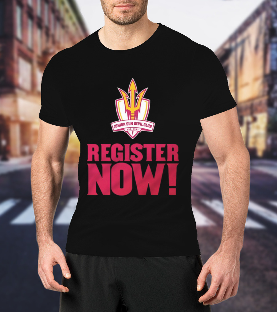 Junior Sun Devil Club Register Now Arizona State University Est 1947 T-Shirt