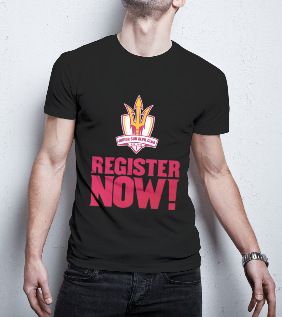 Junior Sun Devil Club Register Now Arizona State University Est 1947 T-Shirt
