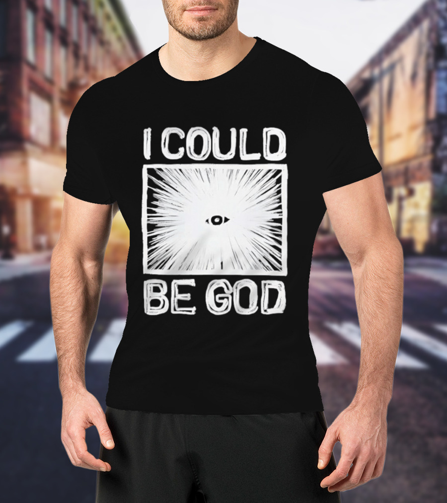 I Could Be God Minimalist Radiant Eye T-Shirt