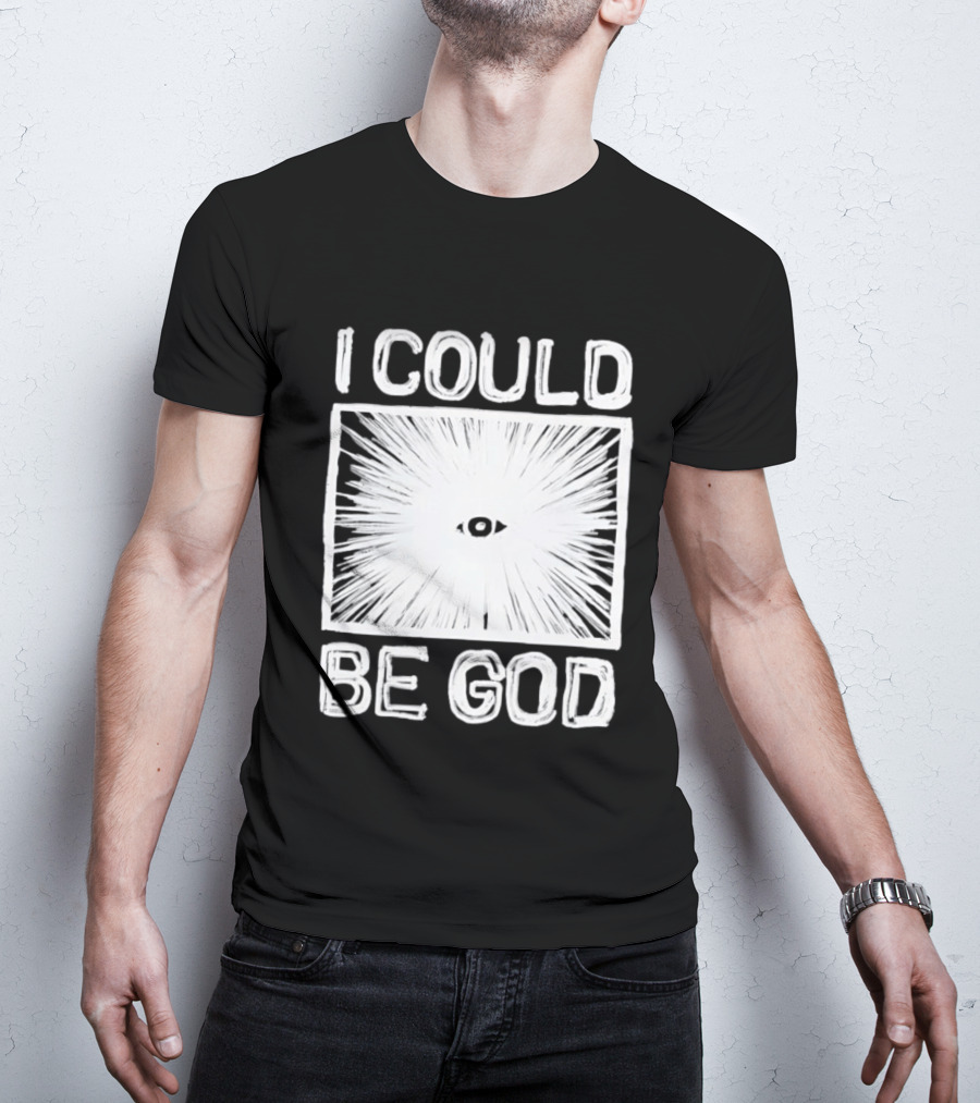 I Could Be God Minimalist Radiant Eye T-Shirt
