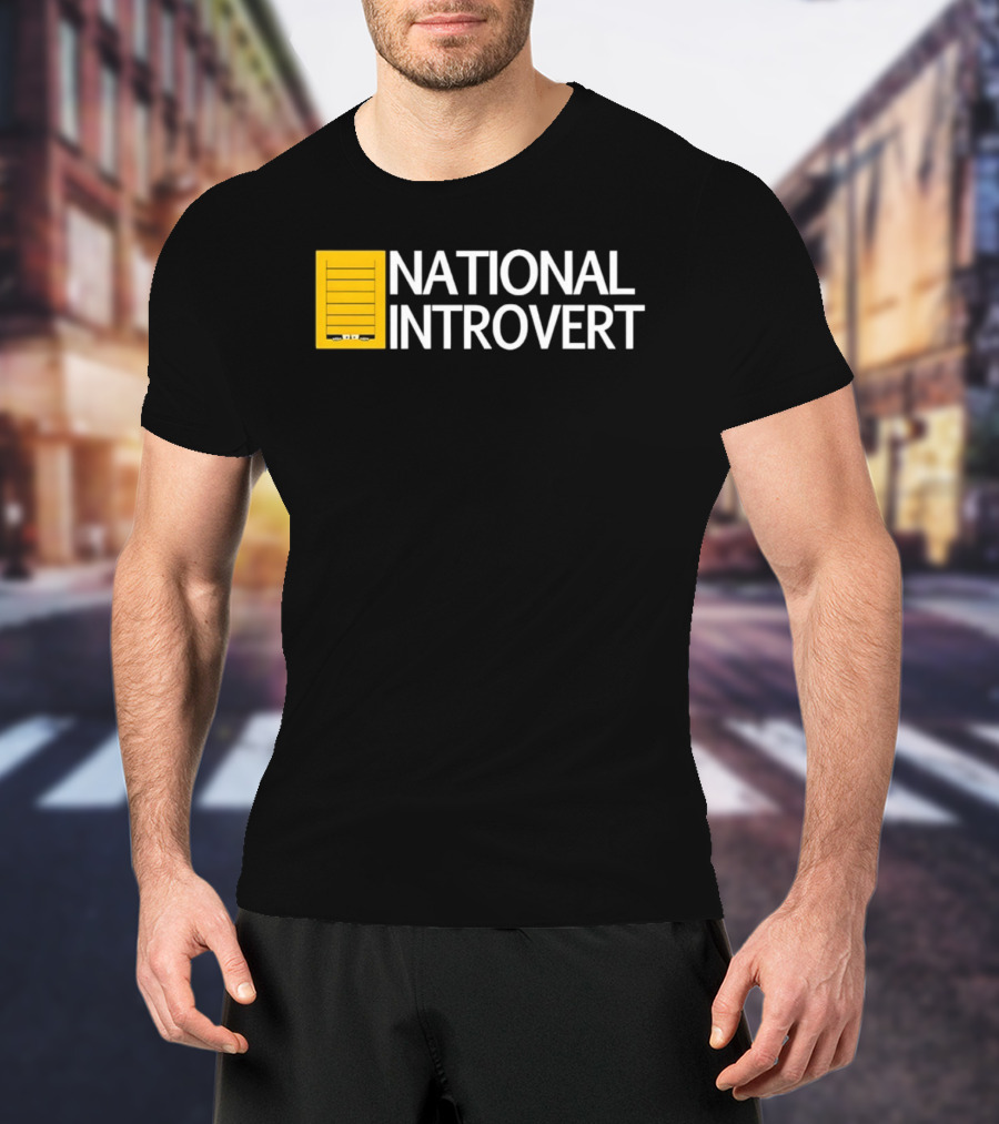 National Introvert Social Anxiety Humor T-Shirt