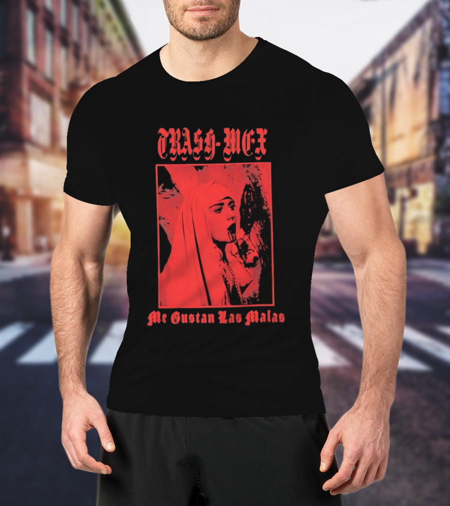 Trash Mex Me Gustan Las Malas Nun Iconic Red Nun T-Shirt