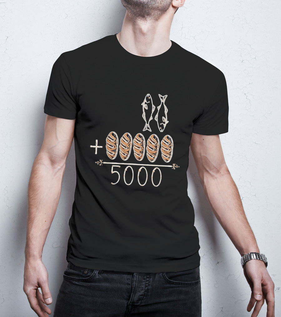 Two Fish Five Loaves Equals 5000 Biblical Miracle Multiplication T-Shirt