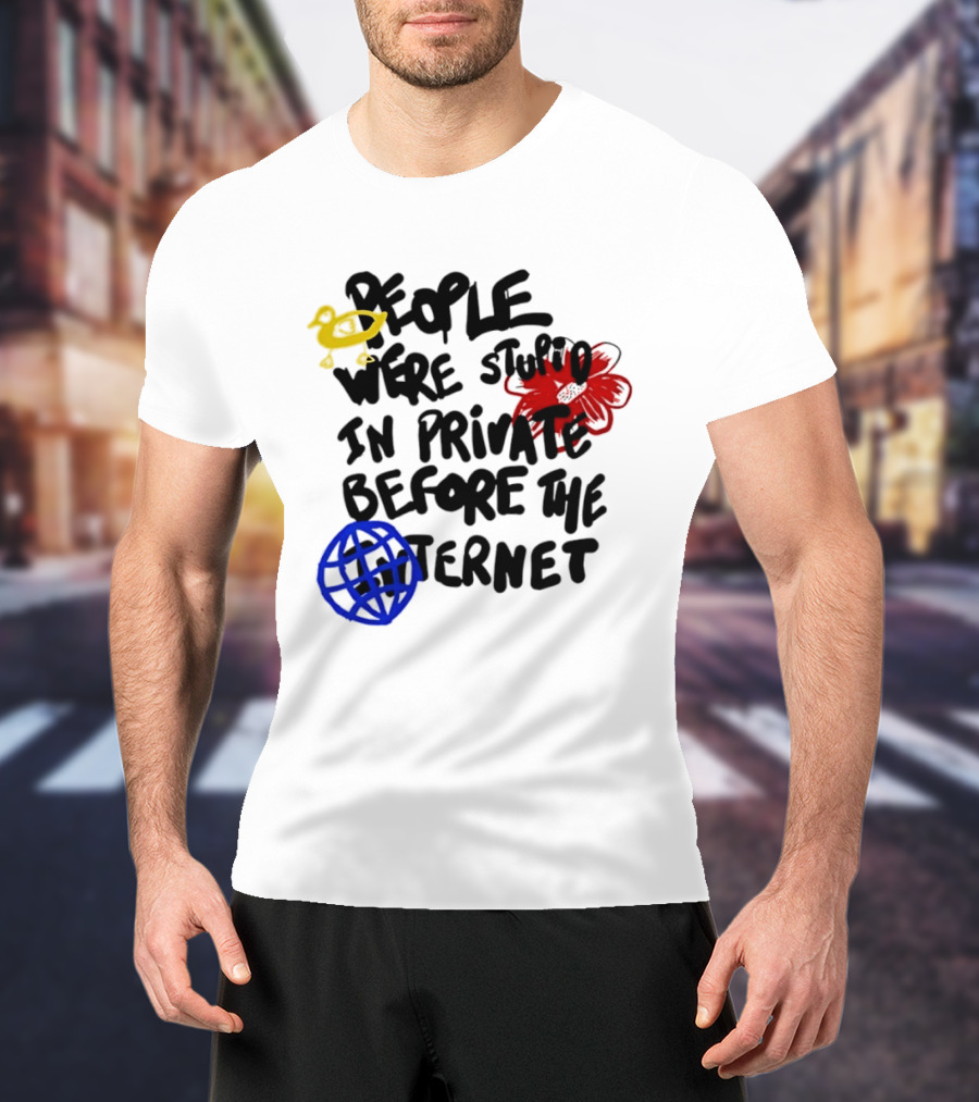 Duck Flower Globe People Were Stupid In Private Before The Internet T-Shirt