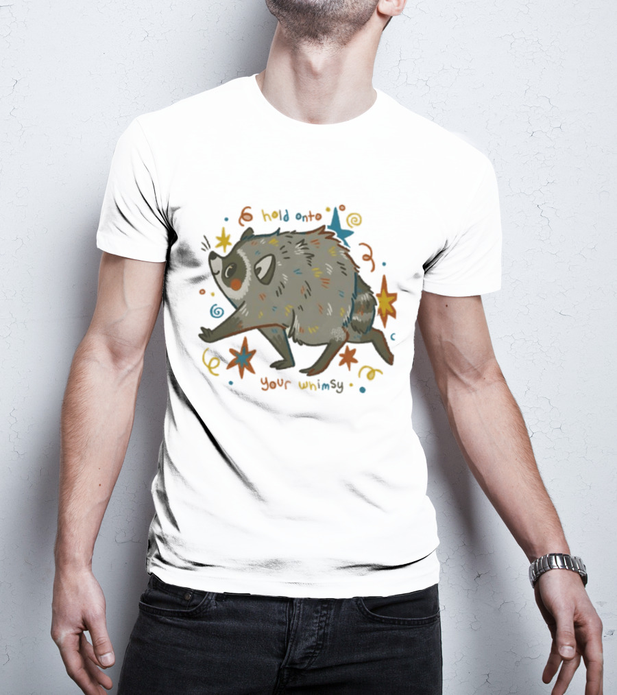 Raccoon Hold Onto Your Whimsy Cartoon With Stars And Colorful Accents T-Shirt
