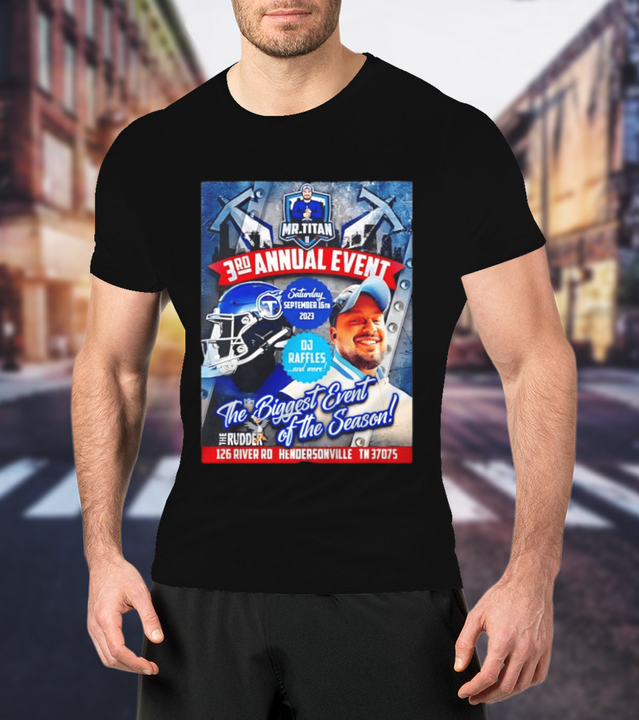 Mr Titan 3rd Annual Event 2023 September 16th DJ Raffles Titans Hendersonville T-Shirt