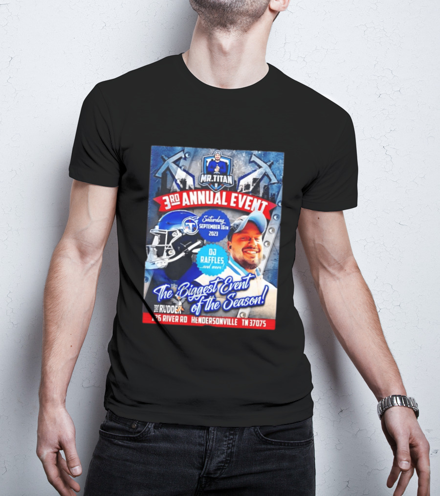 Mr Titan 3rd Annual Event 2023 September 16th DJ Raffles Titans Hendersonville T-Shirt