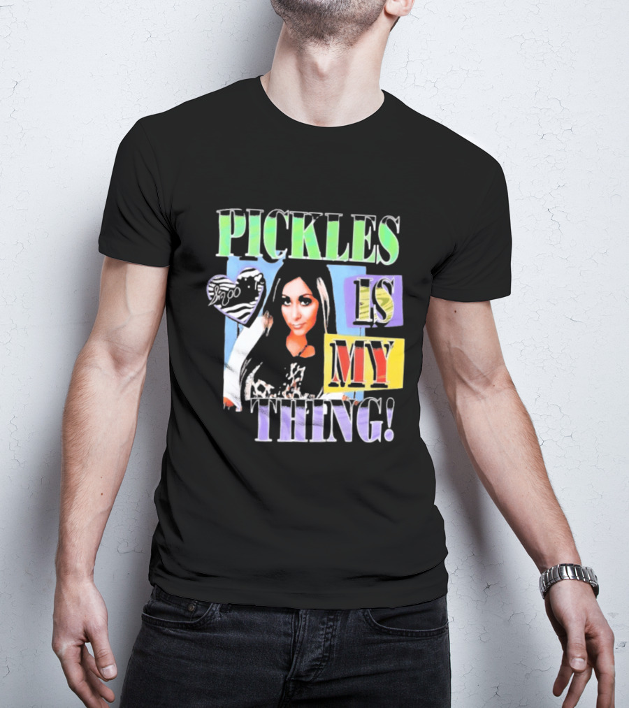 Pickles Is My Thing Nicole Snooki T-Shirt