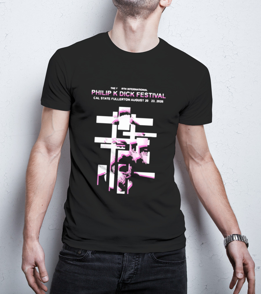 1982 Sixth International Philip K Dick Festival Cal State Fullerton August 20 23 2026 T-Shirt