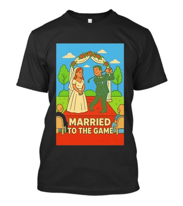 Married To The Game Groom Golfing At Wedding T-Shirt