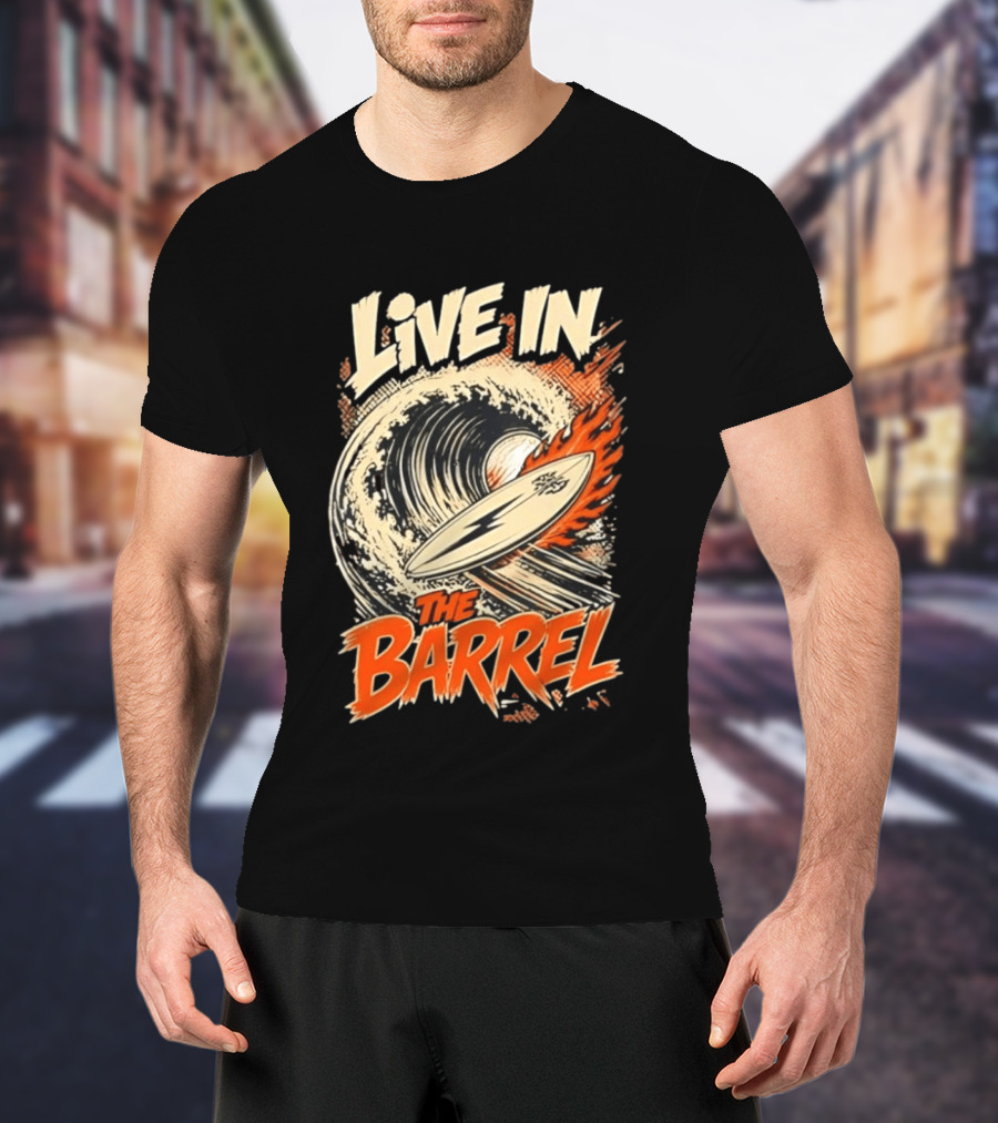 Live In The Barrel Flaming Surfboard Surf T-Shirt