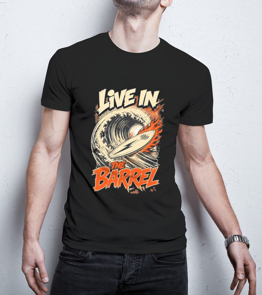 Live In The Barrel Flaming Surfboard Surf T-Shirt
