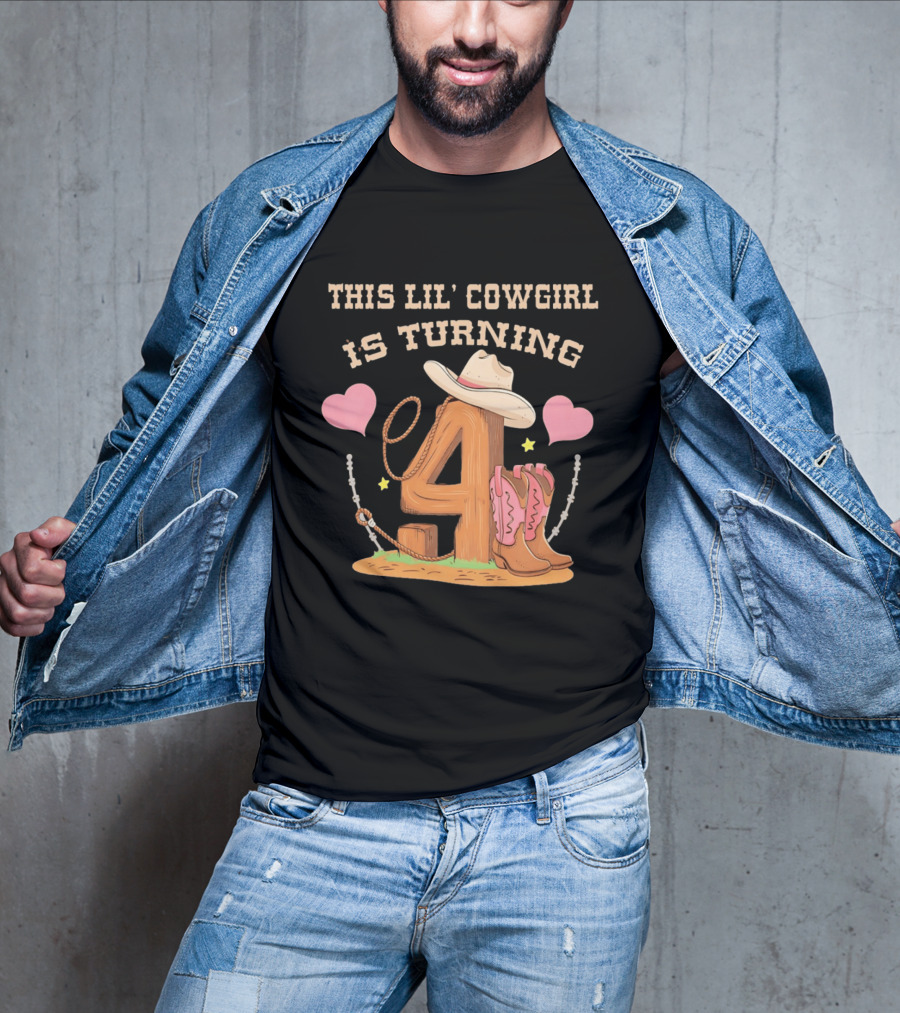 This Lil' Cowgirl Is Turning 4 Birthday Outfit Cowboy Hat Boots Hearts T-Shirt