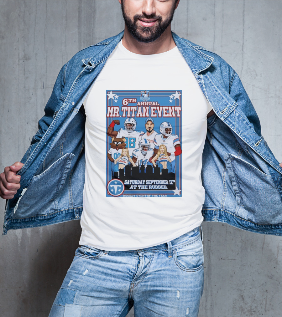 6th Annual Mr Titan Event Saturday September 12th At The Rudder T-Shirt