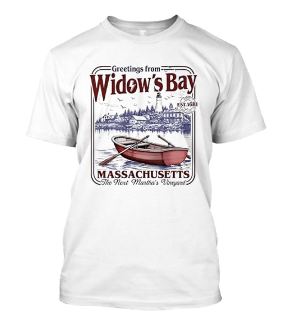 Greetings From Widow's Bay Massachusetts The Next Martha's Vineyard T-Shirt
